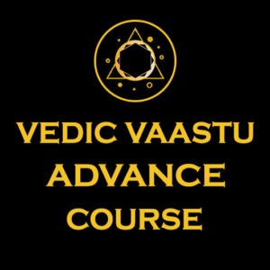 Vedic Vaastu Advance Course | vaastu courses in delhi